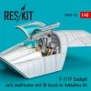 RESKIT RSU48-0176 F-111F COCKPIT EARLY MODIFICATION WITH 3D DECALS FOR HOBBYBOSS KIT 1/48